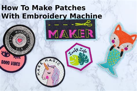 how to make patches with embroidery machine and understanding the history of embroidery